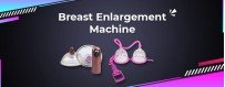 Breast Enlargement Machine In Shivamogga Chandrapur Junagadh Thrissur Alwar Bardhaman Kulti Kakinada